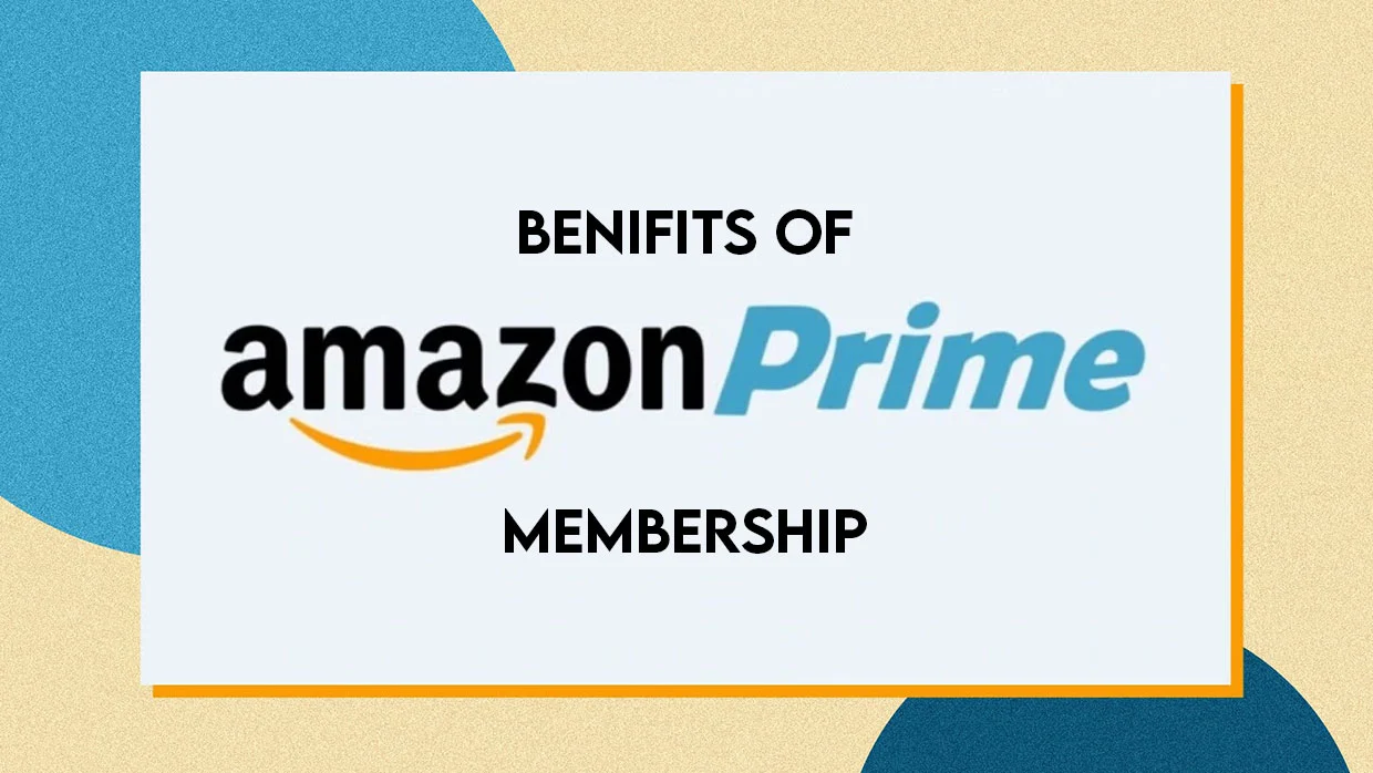 Unleashing Benefits of Amazon Prime Membership - 20 Things You Get with An Amazon Prime