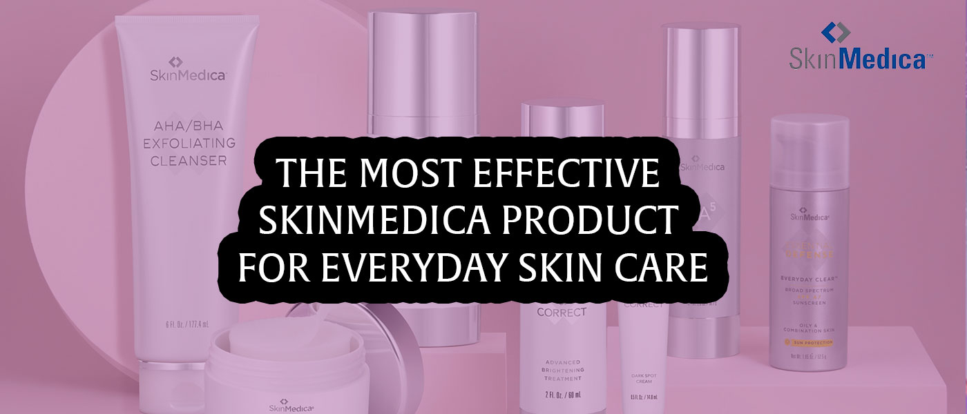 The Most Effective Skinmedica Product for Everyday Skin Care